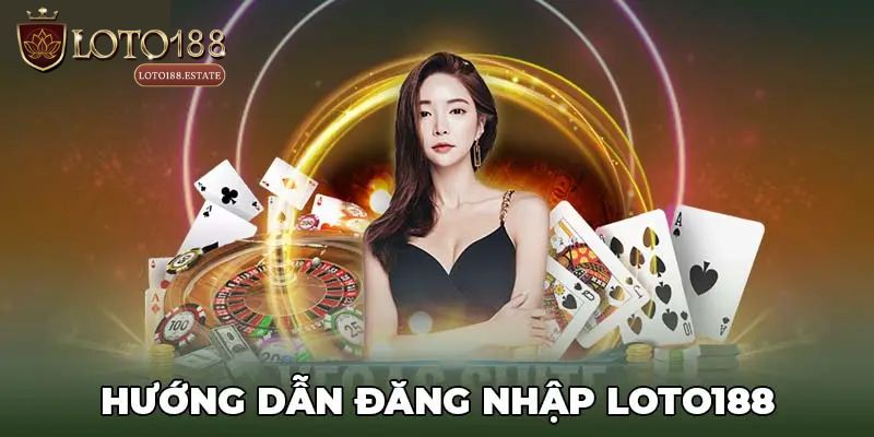 Đăng Nhập Loto188 - Hướng Dẫn Chi Tiết Cho Tân Binh 3 Lưu ý quan trọng để đăng nhập Loto188 nhanh gọn